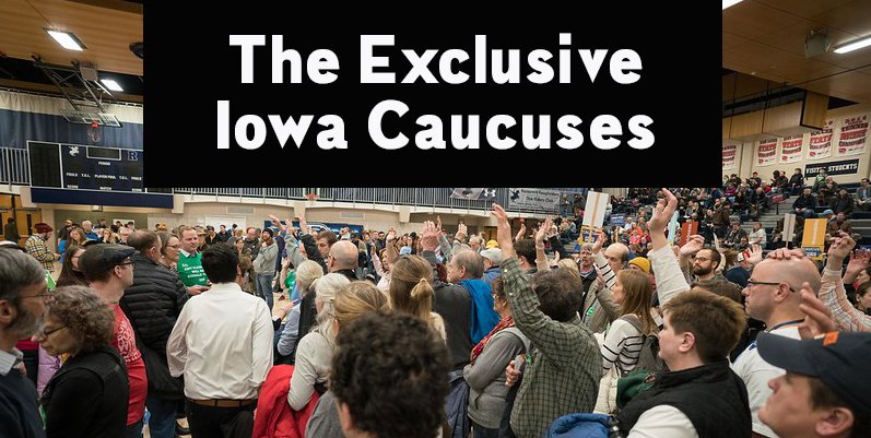 Iowa’s exclusive caucus system favors the privileged