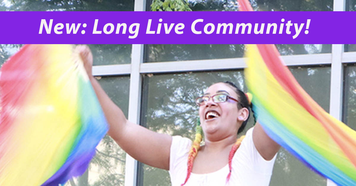 New “Long Live Community!” showcases events, performers, audiences and organizers