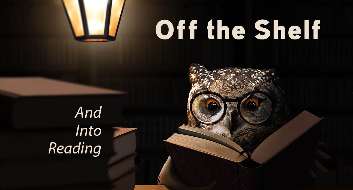 Share the joy of books, reading in “Off the Shelf” reviews