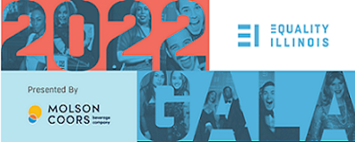 img src="2022-Equality-Illinois-Gala.png" alt=logo for Equality Illinois annual gala in Chicago"