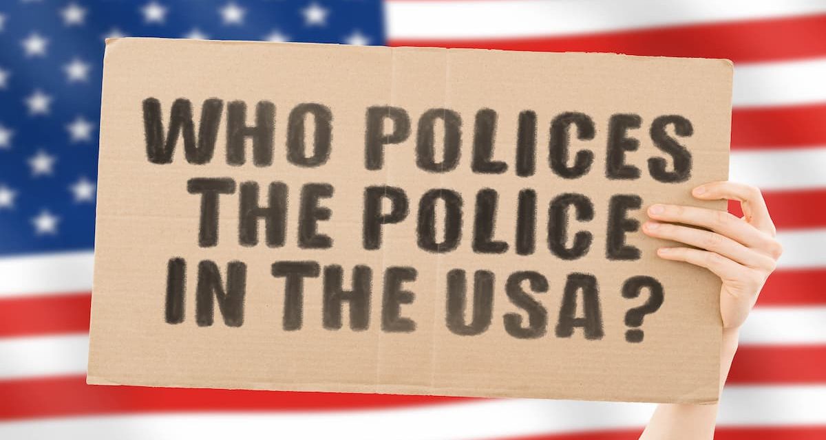 With qualified immunity, who’s policing the police?