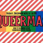 QUEERMAS Carbondale IL Queermas by Rainbow Cafe