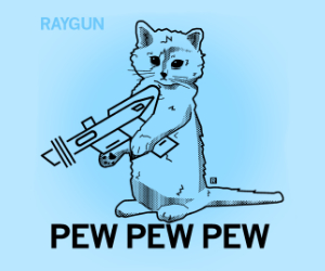 Raygun kitty carrying space gun Pew Pew Pew