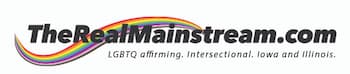TRM The Real Mainstream logo. LGBTQ affirming. Intersectional. For Iowa and Illinois.