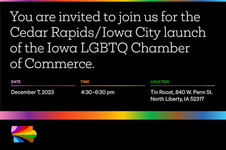 Invite to the Iowa LGBTQ Chamber of Commerce Launch in North Liberty