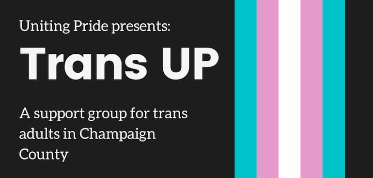 Vertical trans colors of blue, pink and white with Trans UP Support group in Champaign County