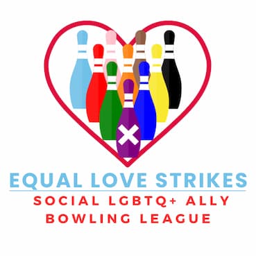 Equal Love Strikes bowling league