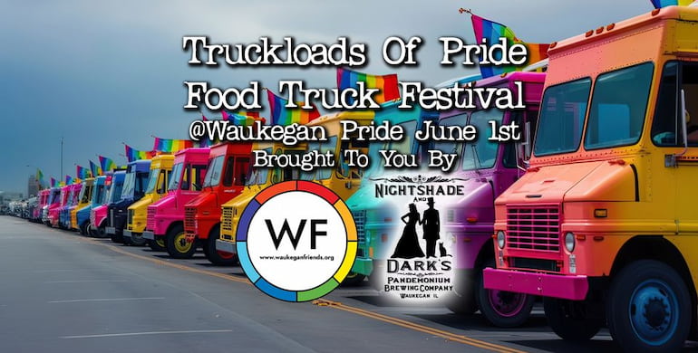 Truckloads of Pride Food Truck Festival in Waukegan