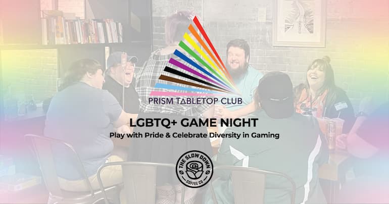 Prism Tabletop LGBTQ+ Game Night sundays