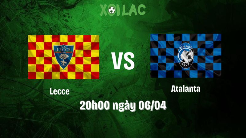 Nhận định bóng đá Lecce vs Atalanta